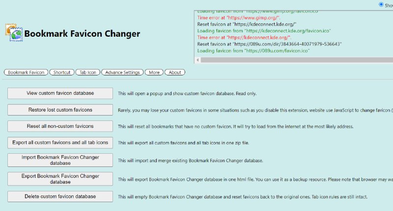 Bookmark Favicon Changer - 批量自定义/刷新书签栏收藏的 favicon某些时候, 如果你不是用 Chrome 或 Edge 的书签同步那么大概率从新的浏览器恢复回来的书签栏收藏在首次访问网站路径中的 /favicon.* 前是没有图标的. 没有图标等于图标完全默认, 会增加辨识收藏的速度.所以需要一个工具来批量实现这个 